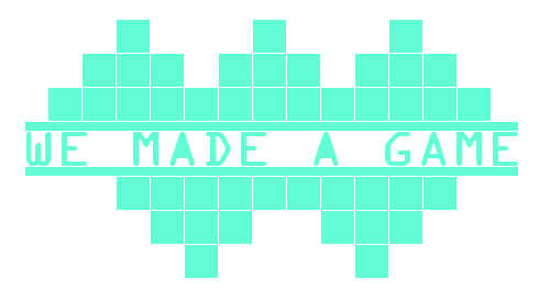 We Made a Game